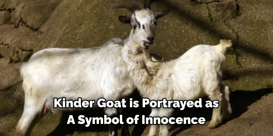 Kinder Goat is Portrayed as 
A Symbol of Innocence