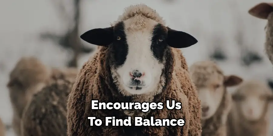 Encourages Us 
To Find Balance