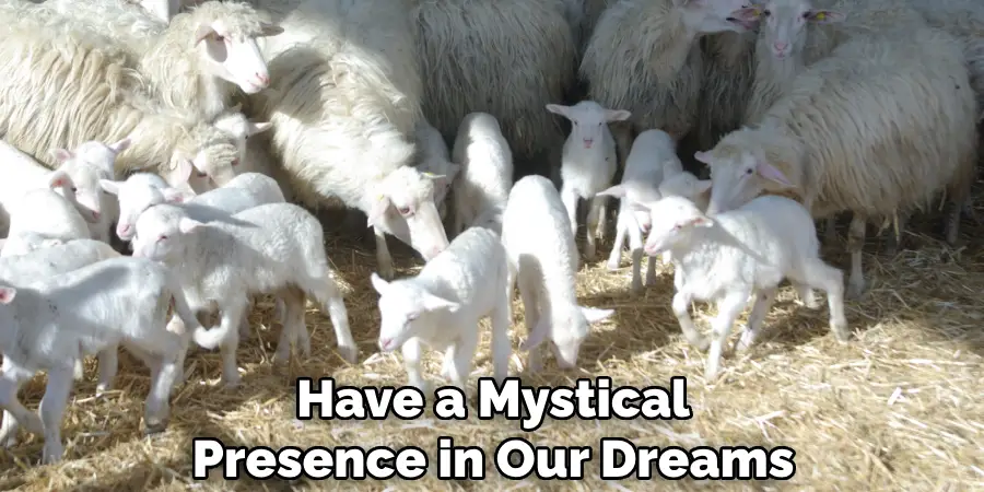 Have a Mystical Presence in Our Dreams