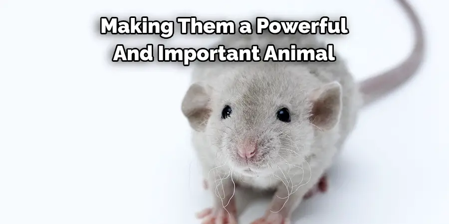 Making Them a Powerful 
And Important Animal