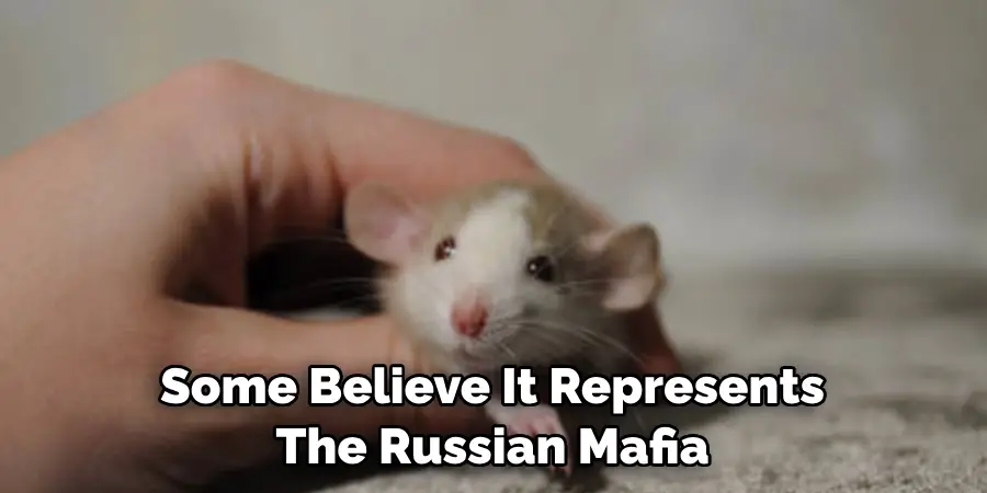 Some Believe It Represents 
The Russian Mafia