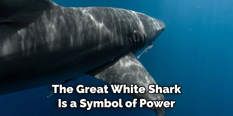 The Great White Shark Is a Symbol of Power