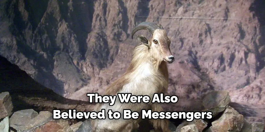 They Were Also 
Believed to Be Messengers