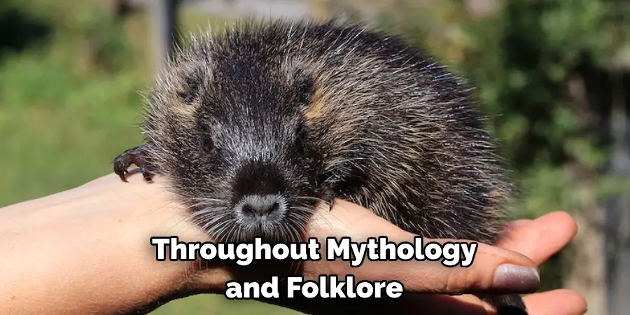 Throughout Mythology and Folklore