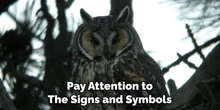 Pay Attention to The Signs and Symbols