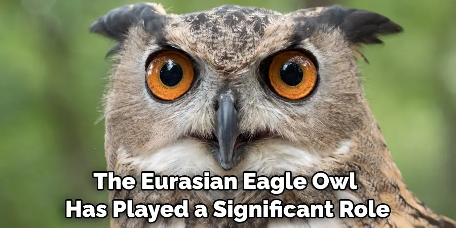 The Eurasian Eagle Owl Has Played a Significant Role