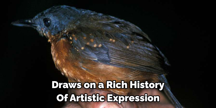 Draws on a Rich History Of Artistic Expression