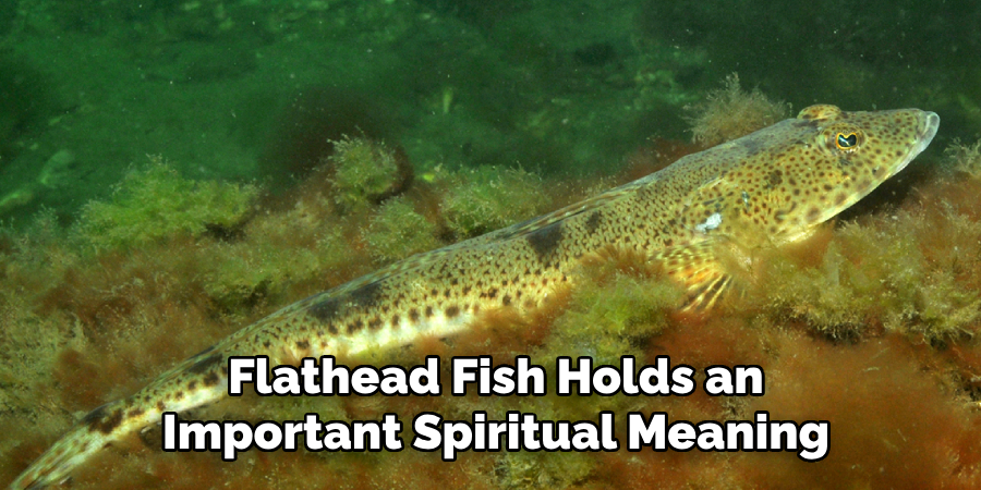 Flathead Fish Holds an Important Spiritual Meaning