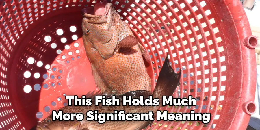 This Fish Holds Much More Significant Meaning