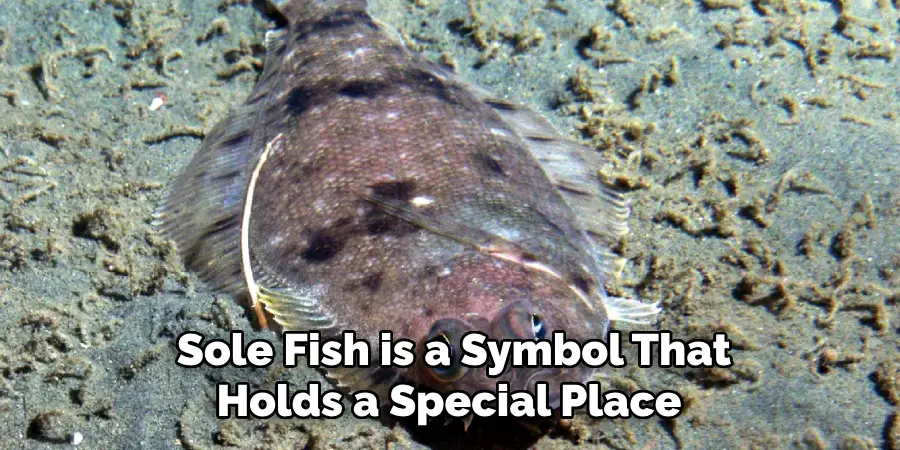 Sole Fish is a Symbol That Holds a Special Place