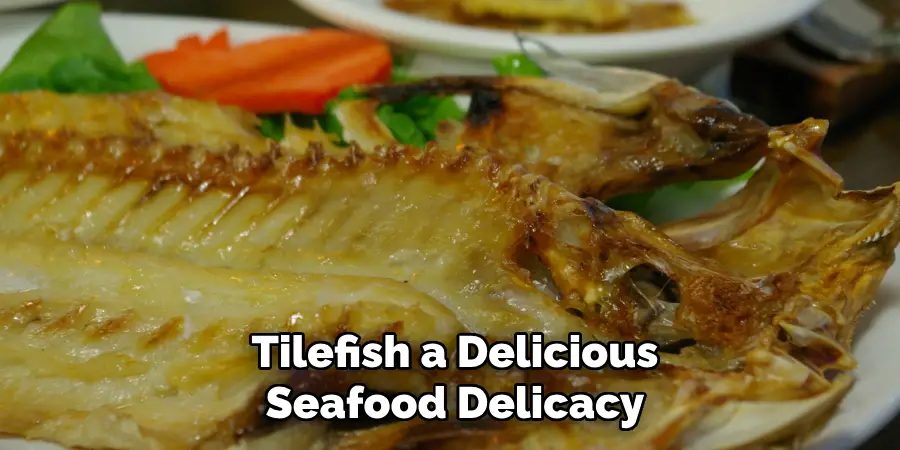 Tilefish a Delicious Seafood Delicacy