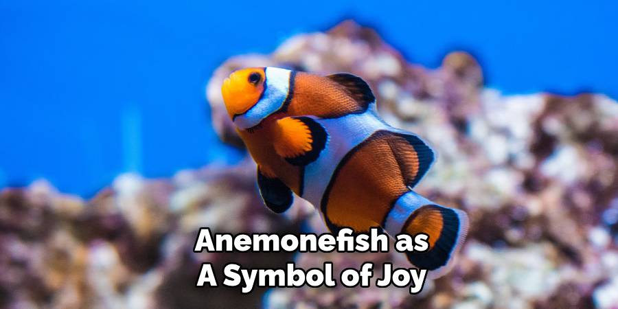 Anemonefish as A Symbol of Joy