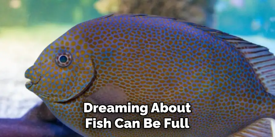 Dreaming About Fish Can Be Full