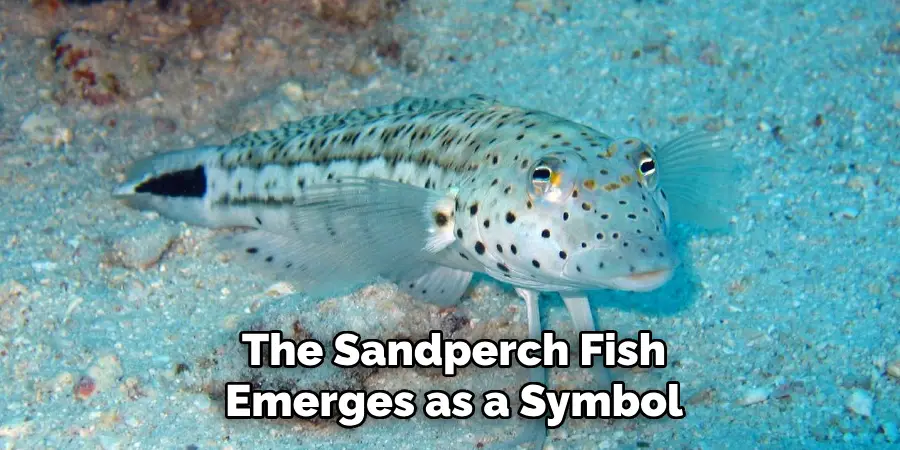 The Sandperch Fish Emerges as a Symbol