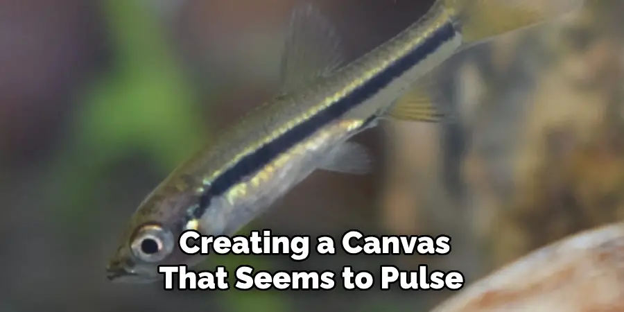 Creating a Canvas That Seems to Pulse 