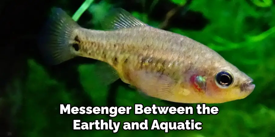  Messenger Between the Earthly and Aquatic