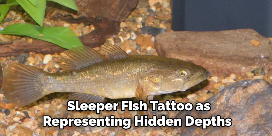  Sleeper Fish Tattoo as Representing Hidden Depths