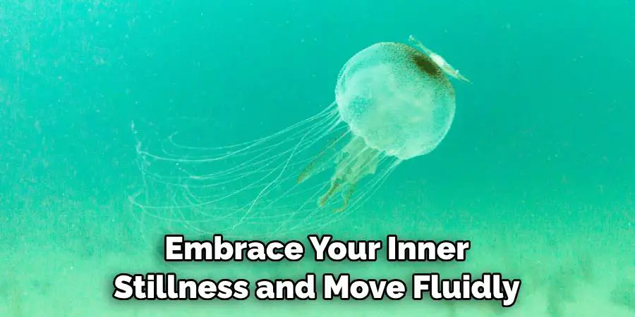 Embrace Your Inner Stillness and Move Fluidly