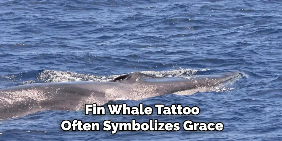 Fin Whale Tattoo
Often Symbolizes Grace