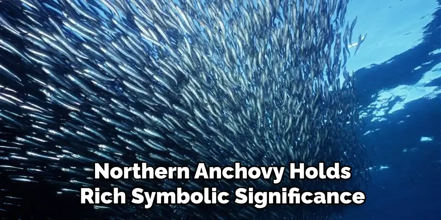 Northern Anchovy Holds
Rich Symbolic Significance