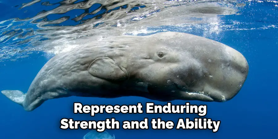 Represent Enduring
Strength and the Ability