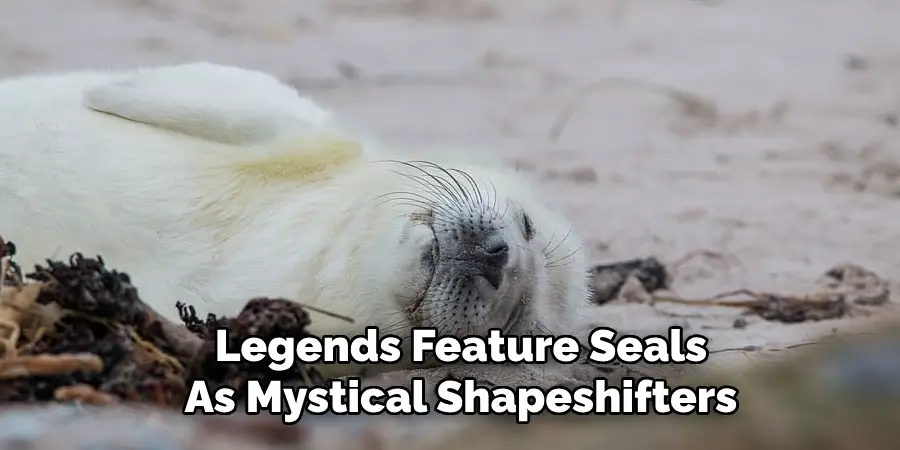 Legends Feature Seals
As Mystical Shapeshifters