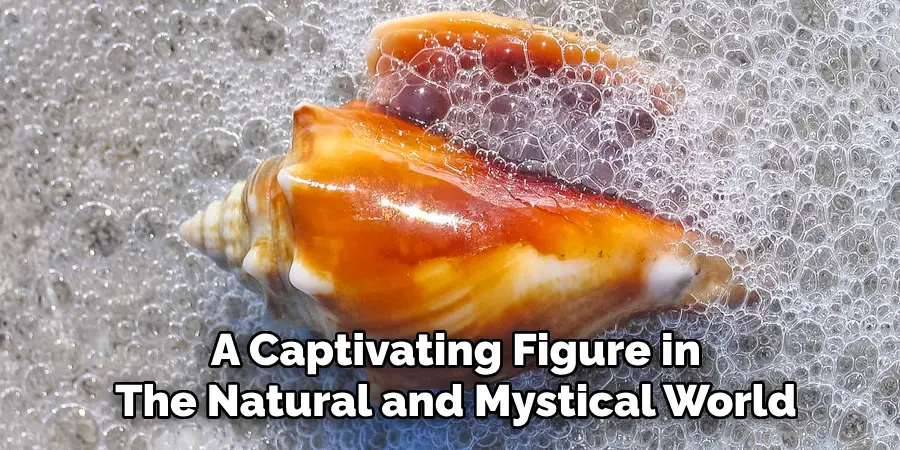 A Captivating Figure in
The Natural and Mystical World