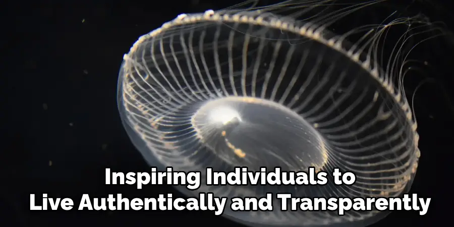 Inspiring Individuals to
Live Authentically and Transparently