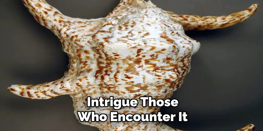 Intrigue Those
Who Encounter It