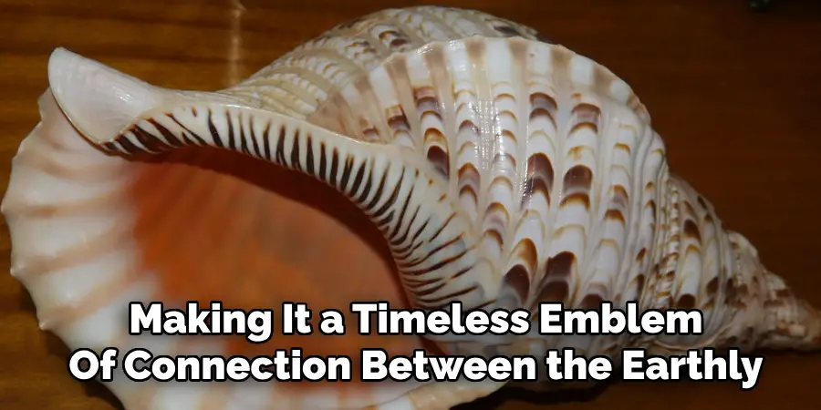 Making It a Timeless Emblem
Of Connection Between the Earthly