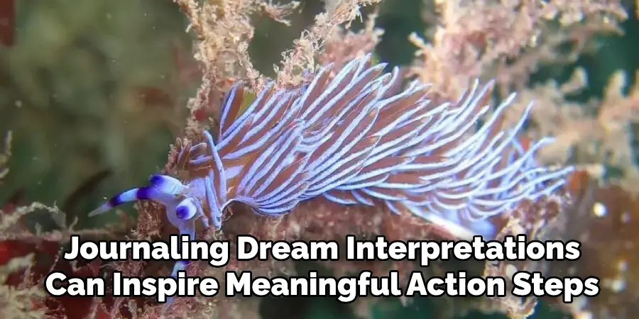 Journaling Dream Interpretations
Can Inspire Meaningful Action Steps