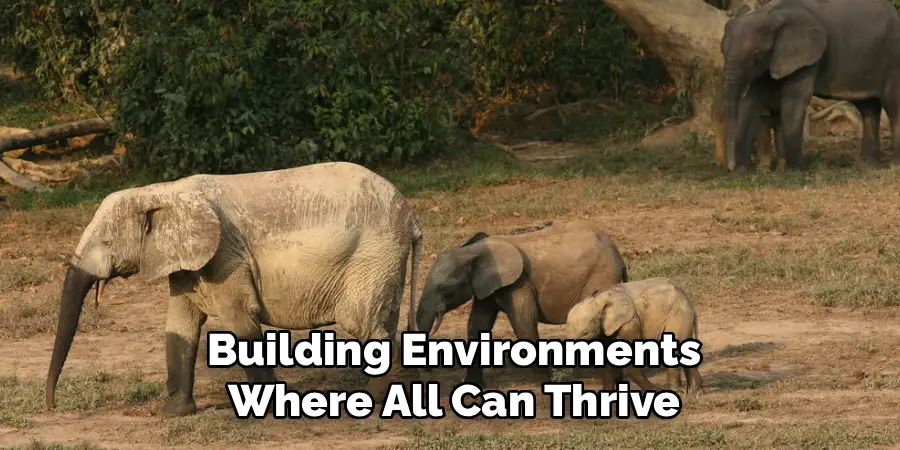 Building Environments
Where All Can Thrive