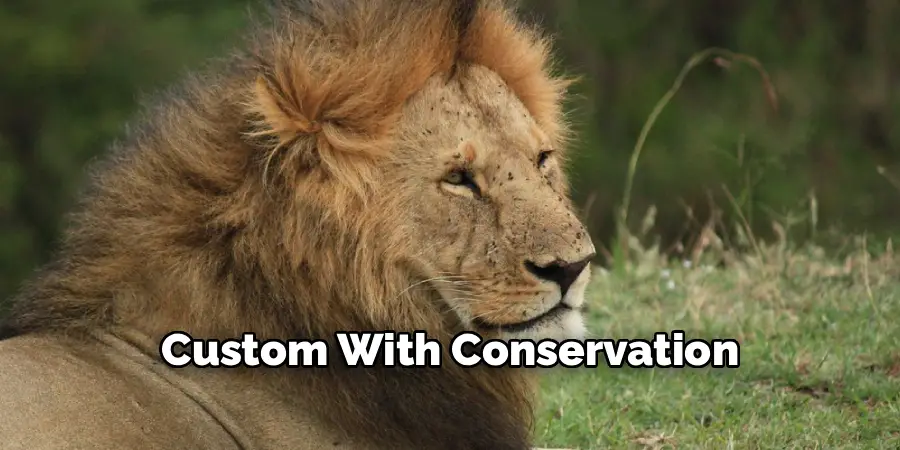 Custom With Conservation