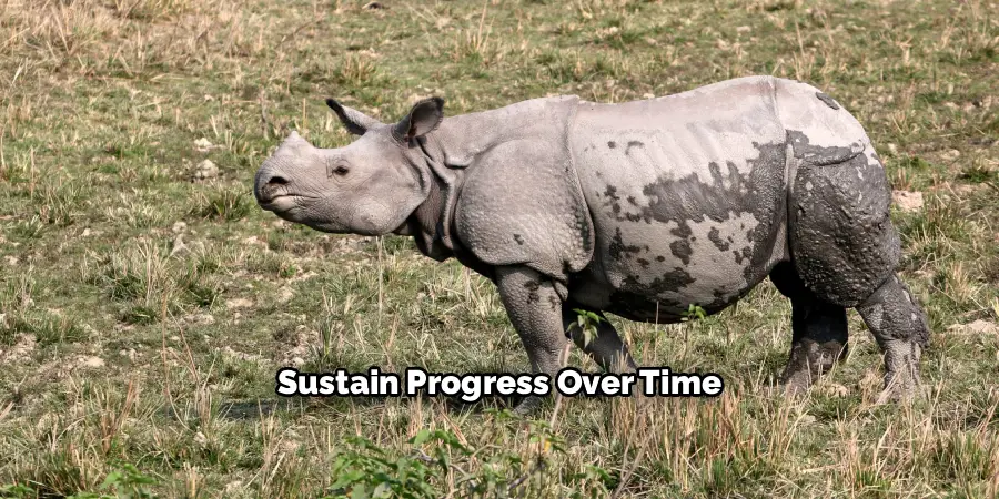 Sustain Progress Over Time