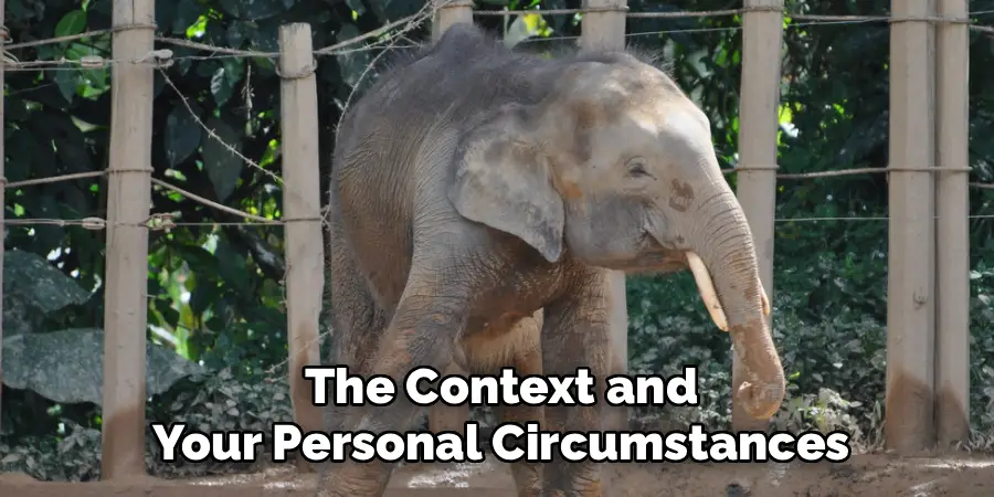 The Context and
Your Personal Circumstances