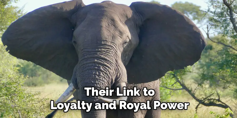 Their Link to
Loyalty and Royal Power