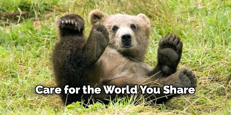 Care for the World You Share