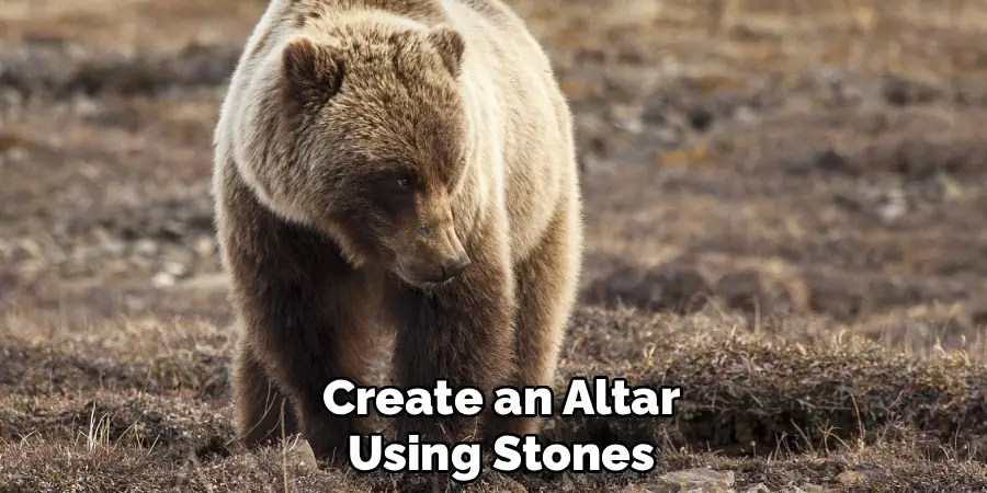 Create an Altar
Using Stones