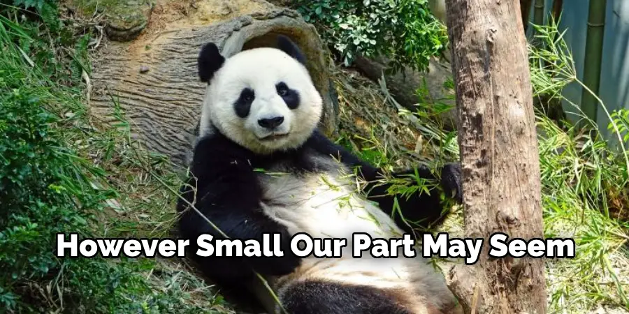 However Small Our Part May Seem