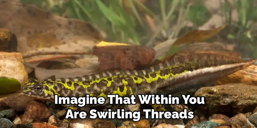 Imagine That Within You Are Swirling Threads