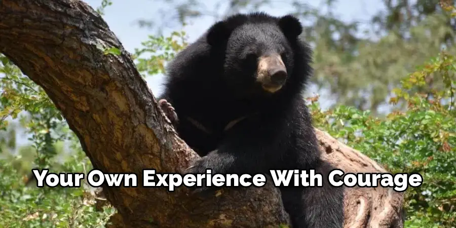 Your Own Experience With Courage