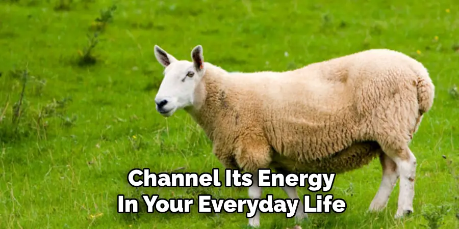 Channel Its Energy
In Your Everyday Life