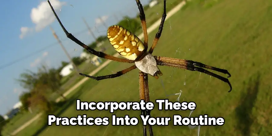 Incorporate These
Practices Into Your Routine