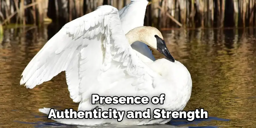 Presence of
Authenticity and Strength