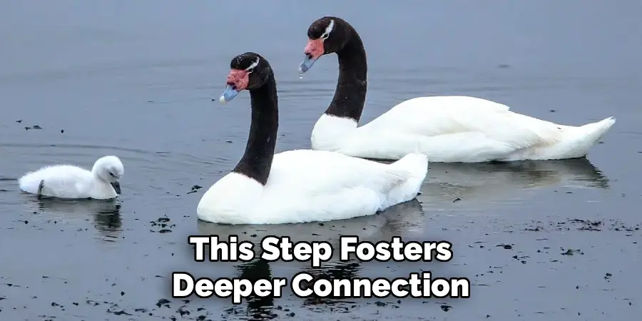 This Step Fosters
Deeper Connection