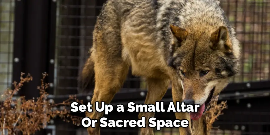 Set Up a Small Altar
Or Sacred Space