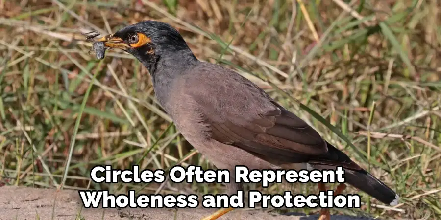 Circles Often Represent
Wholeness and Protection