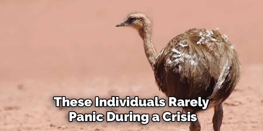 These Individuals Rarely
Panic During a Crisis