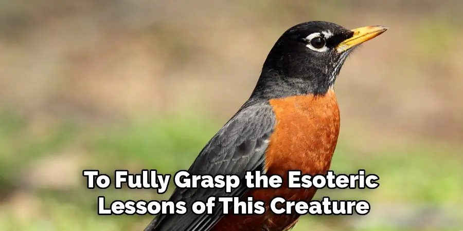 To fully grasp the esoteric lessons of this creature