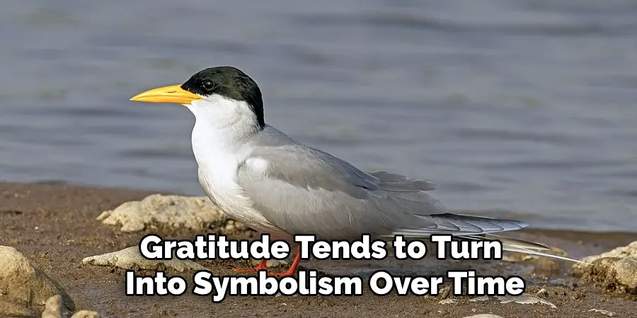 Gratitude Tends to Turn
Into Symbolism Over Time